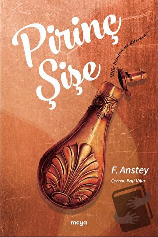 Pirinç Şişe - F. Anstey - Maya Kitap - Fiyatı - Yorumları - Satın Al