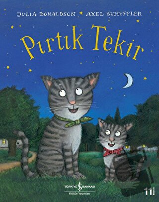 Pırtık Tekir - Julia Donaldson - İş Bankası Kültür Yayınları - Fiyatı 