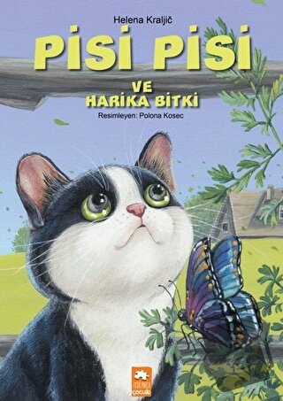 Pisi Pisi ve Harika Bitki - Helena Kraljic - Eksik Parça Yayınları - F