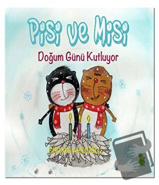 Pisi ve Misi Doğum Günü Kutluyor - Şirvan Ahçıoğlu - Yeşil Dinozor - F