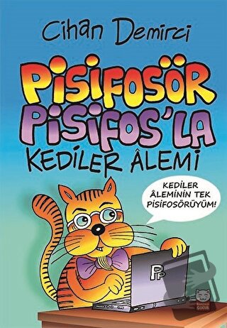 Pisifosör Pisifos’la Kediler Alemi - Cihan Demirci - Kırmızı Kedi Çocu