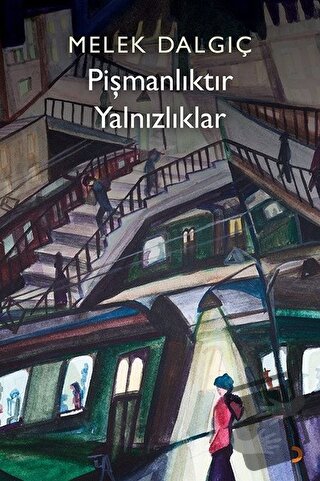 Pişmanlıktır Yalnızlıklar - Melek Dalgıç - Cinius Yayınları - Fiyatı -