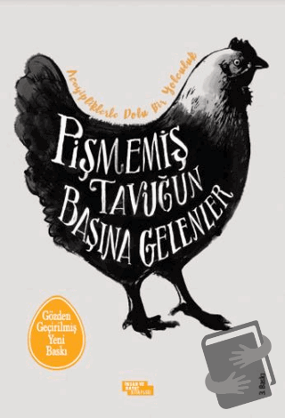 Pişmemiş Tavuğun Başına Gelenler - Melek Aktürk - İnsan ve Hayat Kitap