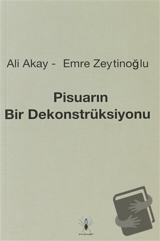 Pisuarın Bir Dekonstrüksiyonu - Ali Akay - Minör Yayınları - Fiyatı - 