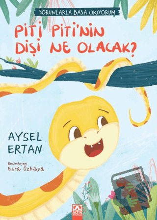 Piti Piti'nin Dişi Ne Olacak? - Aysel Ertan - Altın Kitaplar - Fiyatı 