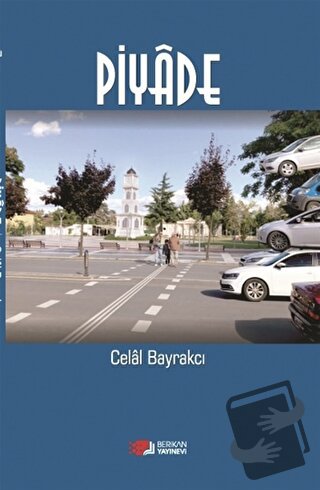 Piyade - Celal Bayrakcı - Berikan Yayınevi - Fiyatı - Yorumları - Satı