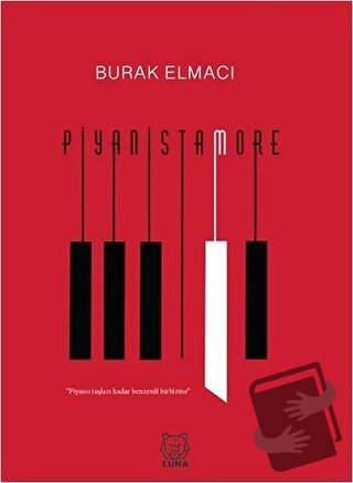 Piyanistamore - Burak Elmacı - Luna Yayınları - Fiyatı - Yorumları - S