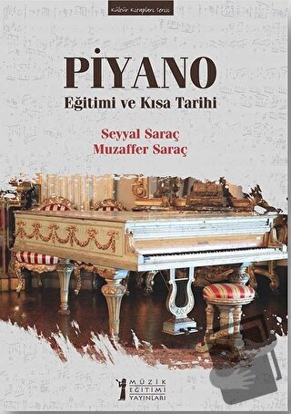 Piyano Eğitimi ve Kısa Tarihi - Muzaffer Saraç - Müzik Eğitimi Yayınla