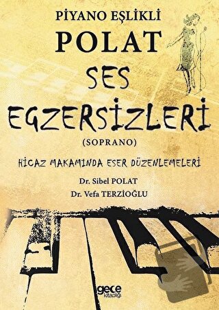 Piyano Eşlikli Polat Ses Egzersizleri (Soprano) - Sibel Polat - Gece K