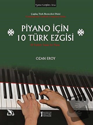 Piyano İçin 10 Türk Ezgisi - Ozan Eroy - Müzik Eğitimi Yayınları - Fiy