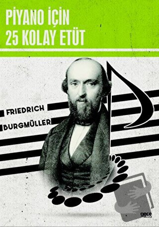 Piyano İçin 25 Kolay Etüt - Friedrich Burgmüller - Gece Kitaplığı - Fi