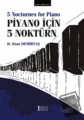 Piyano İçin 5 Noktürn - H. Ozan Demirtaş - Müzik Eğitimi Yayınları - F