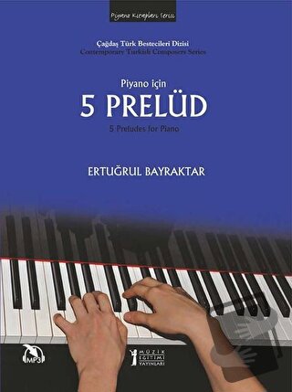 Piyano İçin 5 Prelüd - Ertuğrul Bayraktar - Müzik Eğitimi Yayınları - 