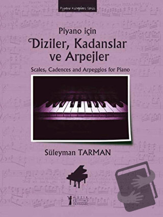 Piyano İçin Diziler, Kadanslar ve Arpejler - Süleyman Tarman - Müzik E