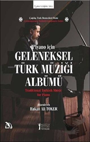 Piyano İçin Geleneksel Türk Müziği Albümü - Hakan Ali Toker - Müzik Eğ