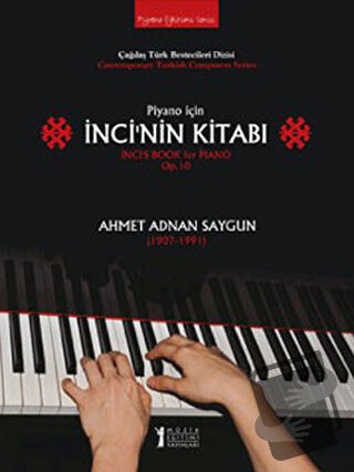 Piyano İçin İnci’nin Kitabı / İnci’s Book - Ahmet Adnan Saygun - Müzik