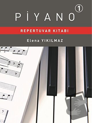 Piyano Repertuvarı Kitabı 1 - Elena Yıkılmaz - Porte Müzik Eğitim Merk