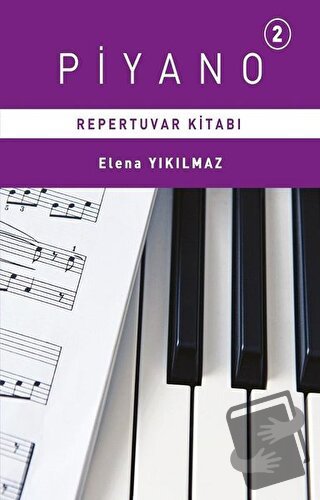 Piyano Repertuvarı Kitabı 2 - Elena Yıkılmaz - Porte Müzik Eğitim Merk