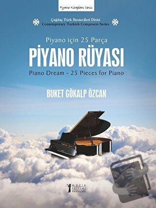 Piyano Rüyası: Piyano İçin 25 Parça - Buket Gökalp Özcan - Müzik Eğiti