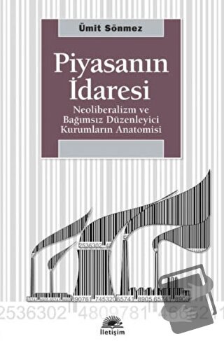 Piyasanın İdaresi - Ümit Sönmez - İletişim Yayınevi - Fiyatı - Yorumla