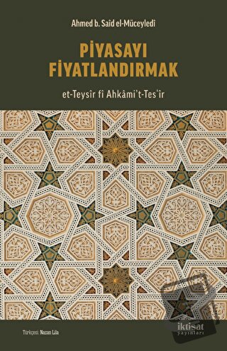 Piyasayı Fiyatlandırmak - Ahmed b. Said el-Müceyledi - İktisat Yayınla