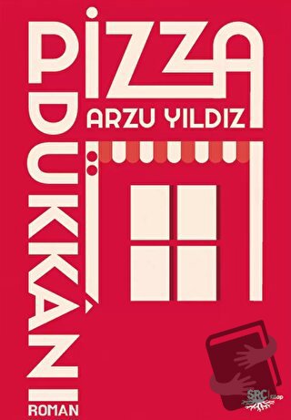 Pizza Dükkanı - Arzu Yıldız - SRC Kitap - Fiyatı - Yorumları - Satın A