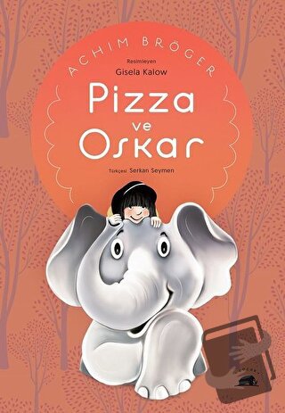 Pizza ve Oskar - Achim Bröger - Kolektif Kitap - Fiyatı - Yorumları - 