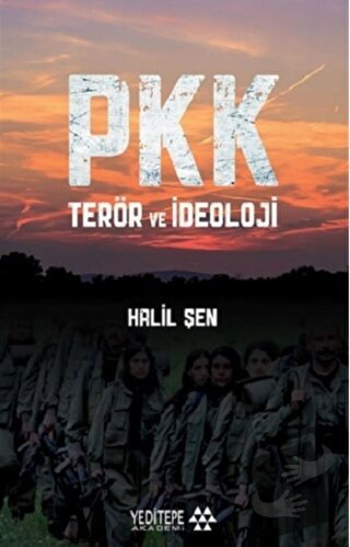 PKK Terör ve İdeoloji - Halil Şen - Yeditepe Akademi - Fiyatı - Yoruml