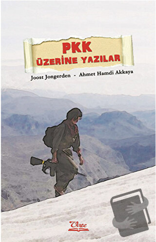 PKK Üzerine Yazılar - Ahmet Hamdi Akkaya - Vate Yayınevi - Fiyatı - Yo