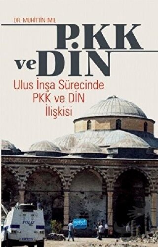 PKK ve Din - Muhittin Imıl - Nobel Akademik Yayıncılık - Fiyatı - Yoru