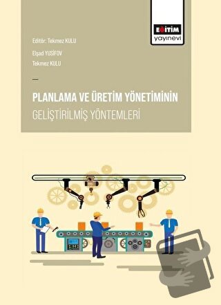 Planlama ve Üretim Yönetiminin Geliştirilmiş Yöntemleri - Elşad Yusifo