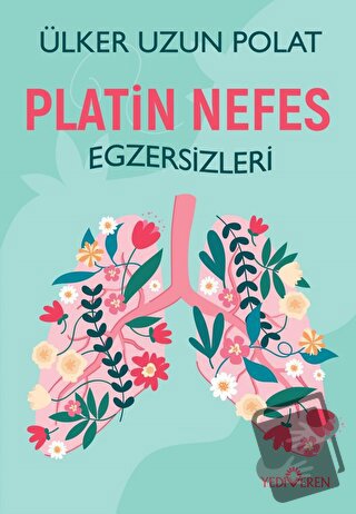 Platin Nefes Egzersizleri - Ülker Uzun Polat - Yediveren Yayınları - F