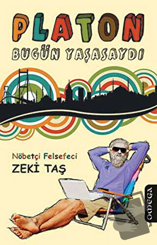 Platon Bugün Yaşasaydı - Zeki Taş - Omega - Fiyatı - Yorumları - Satın