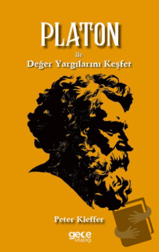 Platon ile Değer Yargılarını Keşfet - Peter Kieffer - Gece Kitaplığı -