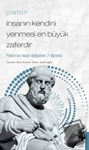 Platon - İnsanın Kendini Yenmesi En Büyük Zaferdir - Taner Şanlıoğlu -