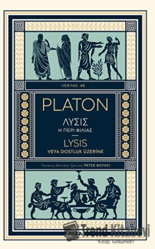 Platon Lysıs veya Dostluk Üzerine - Kolektif - Alfa Yayınları - Fiyatı