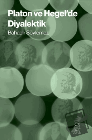 Platon ve Hegel’de Diyalektik - Bahadır Söylemez - Doruk Yayınları - F