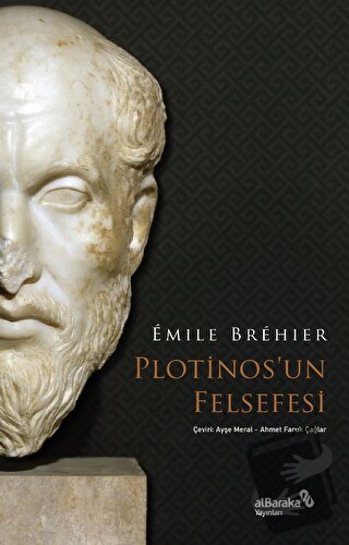 Plotinos’un Felsefesi - Emile Brehier - Albaraka Yayınları - Fiyatı - 