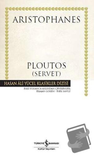 Ploutos (Servet) - Aristophanes - İş Bankası Kültür Yayınları - Fiyatı