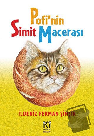 Pofi'nin Simit Macerası - İldeniz Ferman Şimşir - İki Nokta Çocuk Yayı