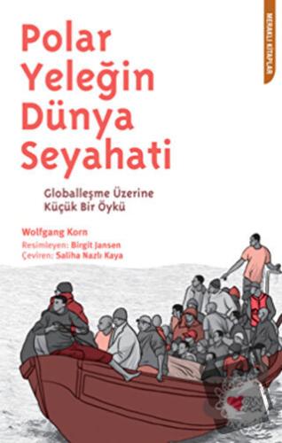 Polar Yeleğin Dünya Seyahati - Wolfgang Korn - Can Çocuk Yayınları - F