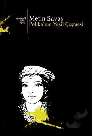 Polika’nın Yeşil Çeşmesi - Metin Savaş - Beyan Yayınları - Fiyatı - Yo