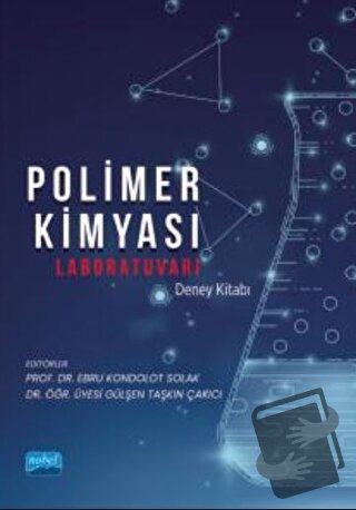 Polimer Kimyası Laboratuvarı Deney Kitabı - Ebru Kondolot Solak - Nobe