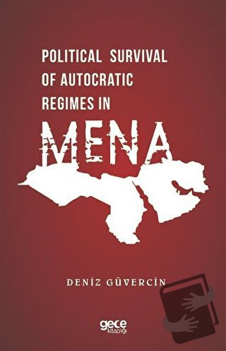 Political Survival of Autocratic Regimes in MENA - Deniz Güvercin - Ge