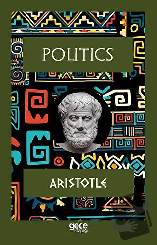 Politics - Aristotle - Gece Kitaplığı - Fiyatı - Yorumları - Satın Al