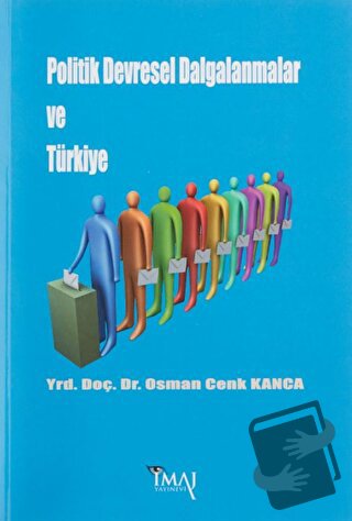 Politik Devresel Dalgalanmalar ve Türkiye - Osman Cenk Kanca - İmaj Ya