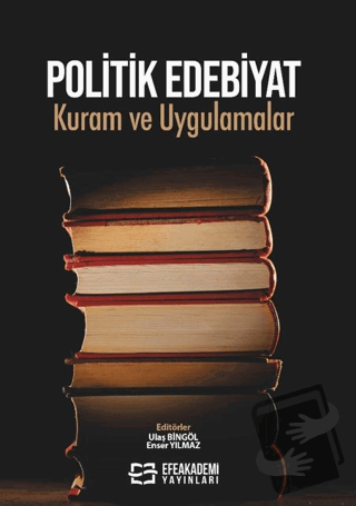 Politik Edebiyat - Kolektif - Efe Akademi Yayınları - Fiyatı - Yorumla