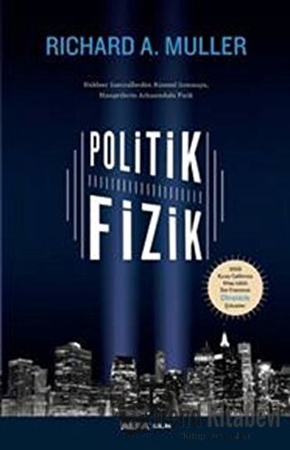 Politik Fizik - Richard A. Muller - Alfa Yayınları - Fiyatı - Yorumlar