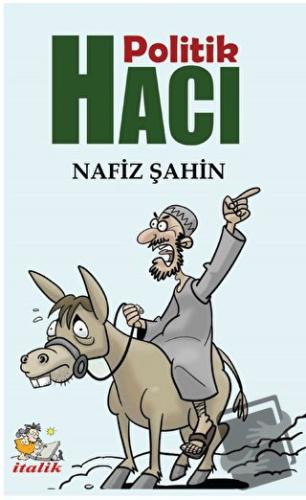 Politik Hacı - Nafiz Şahin - İtalik Yayınevi - Fiyatı - Yorumları - Sa