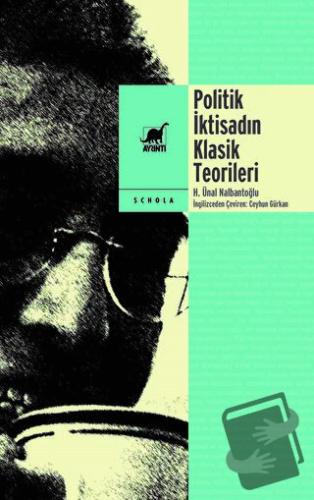 Politik İktisadın Klasik Teorileri - Hasan Ünal Nalbantoğlu - Ayrıntı 